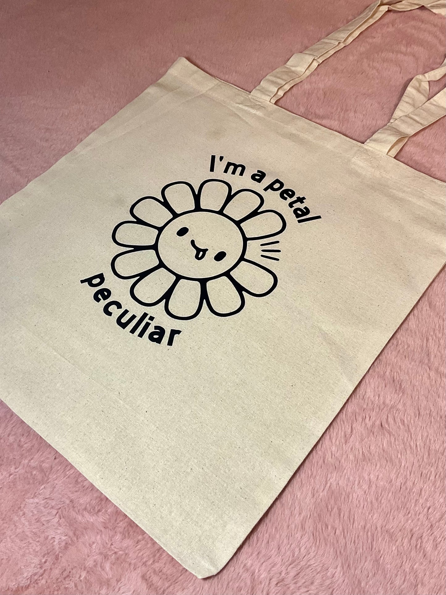 I'm a Petal Peculiar tote bag