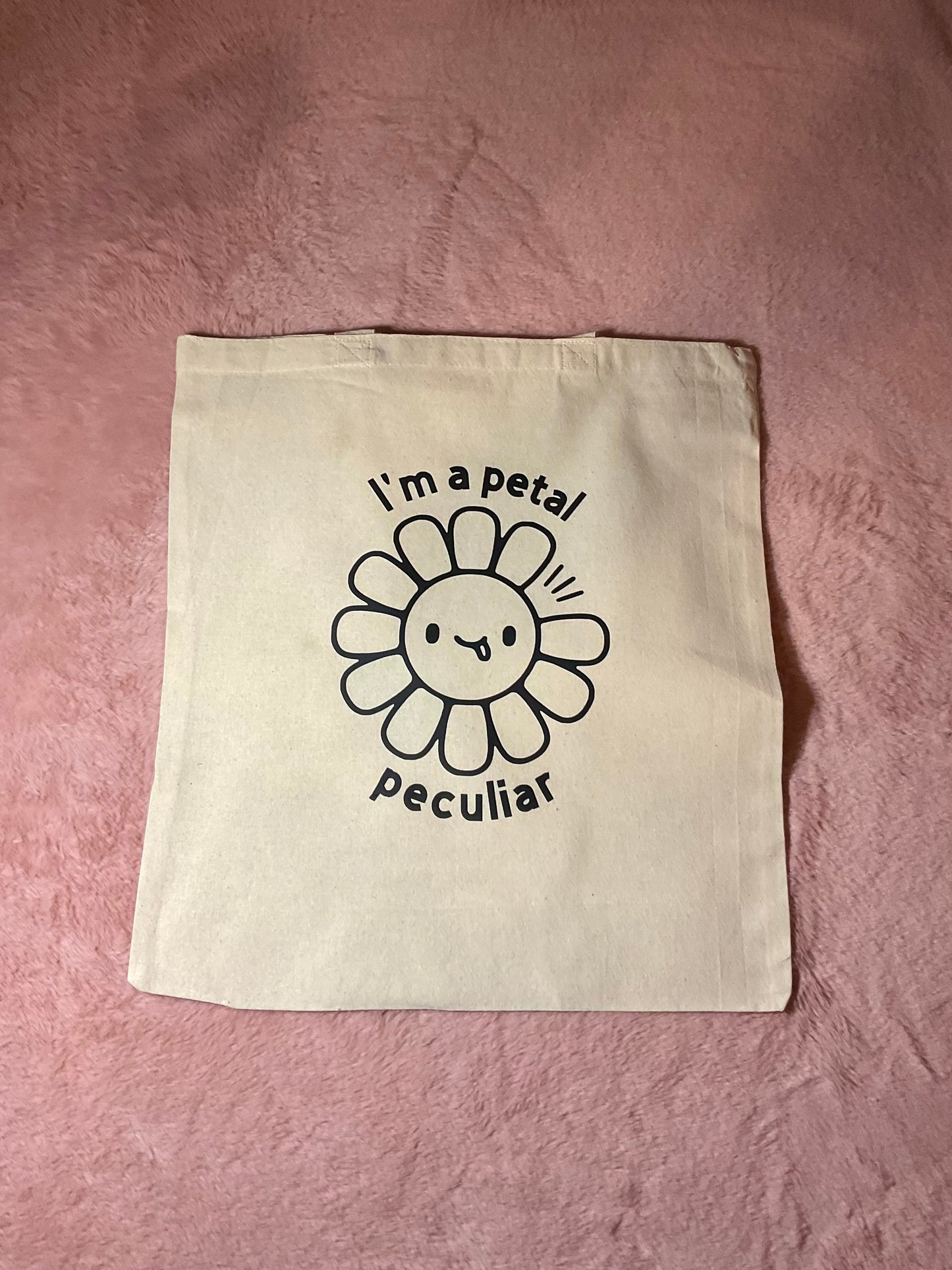 I'm a Petal Peculiar tote bag
