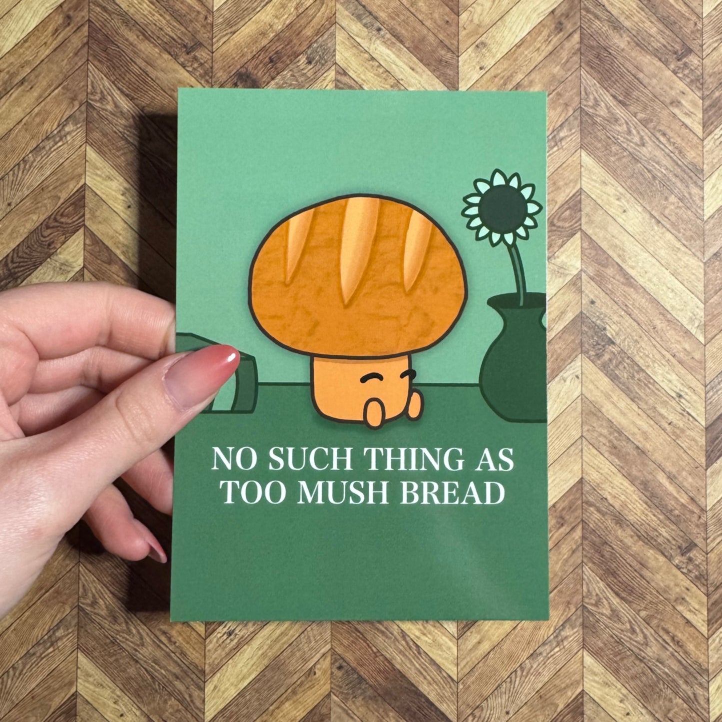 ‘No such thing as too MUSH bread’ Bread Toadstool Mushroom A6 Postcard