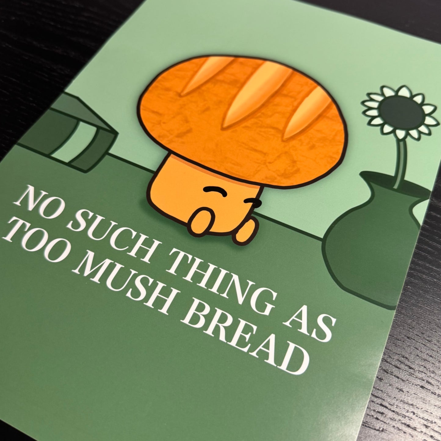 ‘No such thing as too MUSH bread’ Toadstool Mushroom A4 Art Print Poster