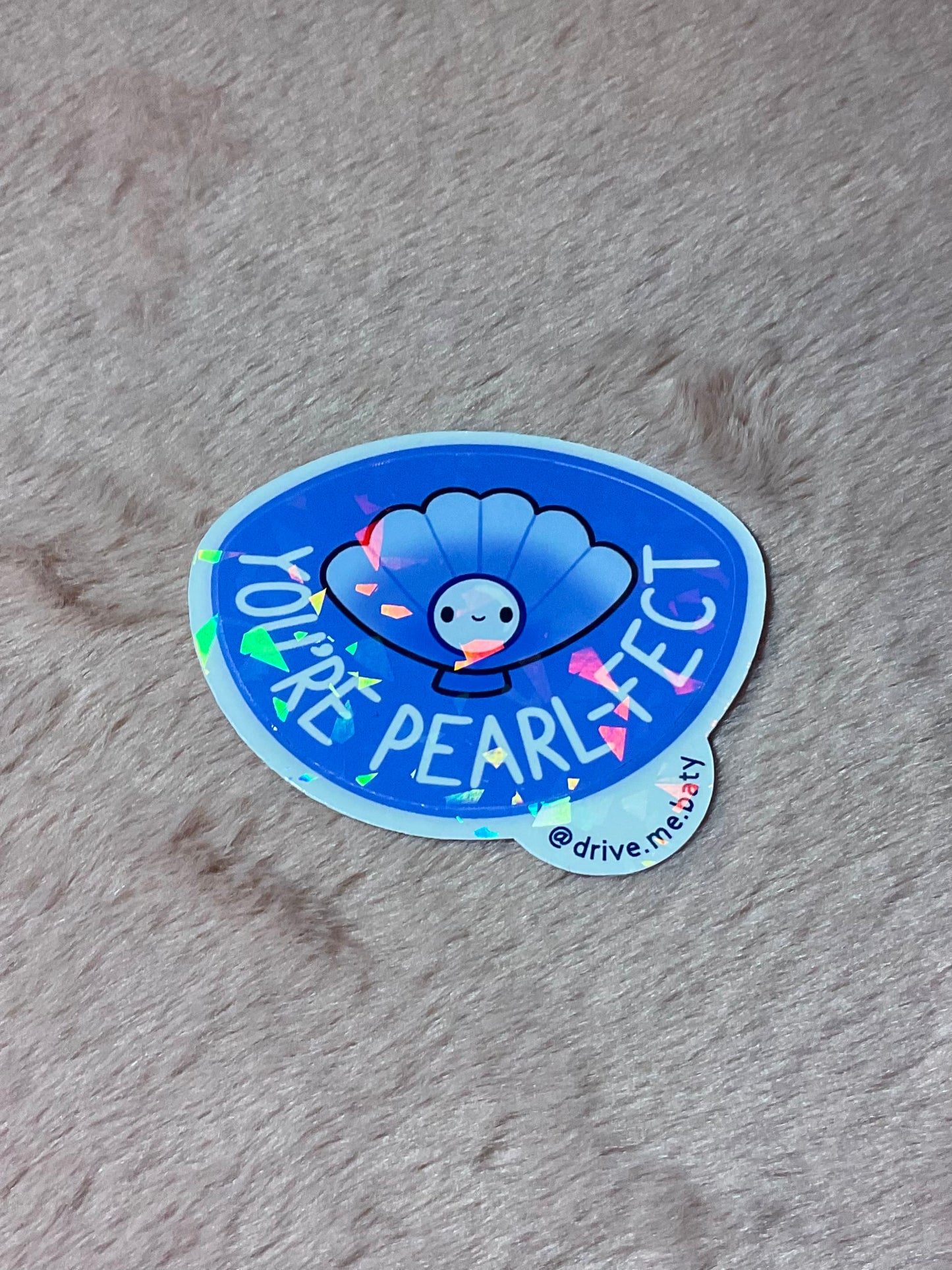 You’re Pearl-fect broken glass laminated vinyl sticker