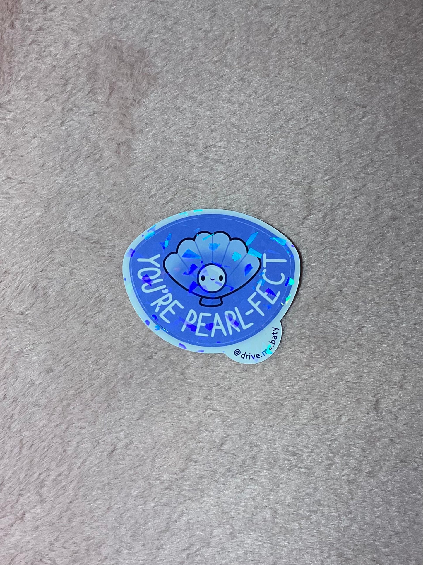 You’re Pearl-fect broken glass laminated vinyl sticker