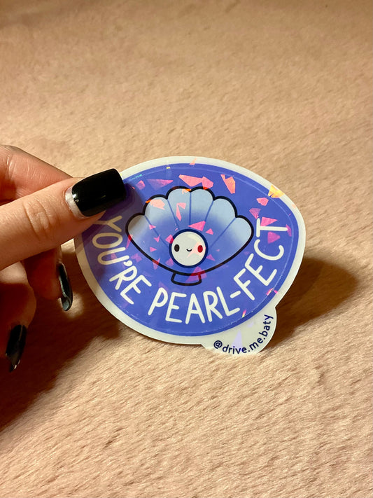 You’re Pearl-fect broken glass laminated vinyl sticker