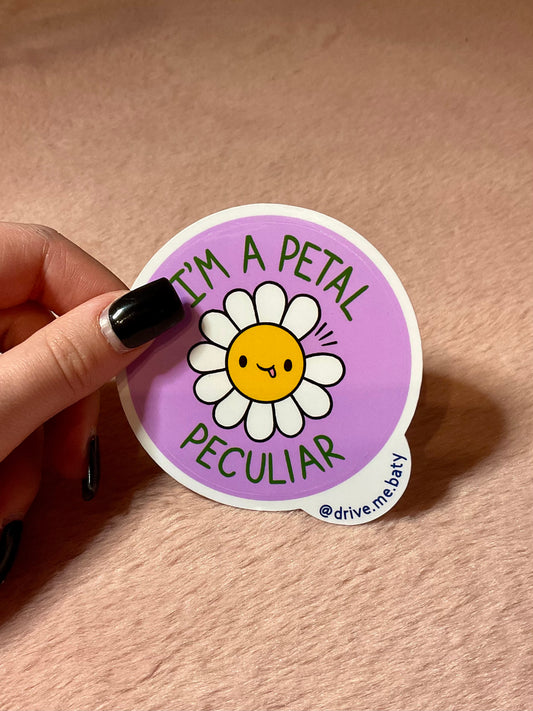 I'm a Petal Peculiar laminated vinyl sticker